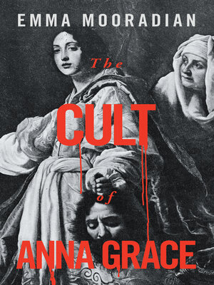 cover image of The Cult of Anna Grace